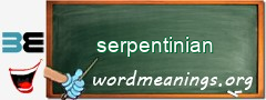 WordMeaning blackboard for serpentinian